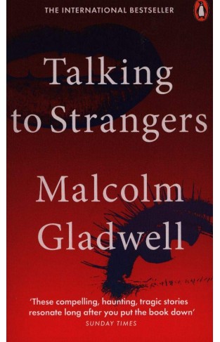 Talking to Strangers: What We Should Know about the People We Don’t Know (Paperback)